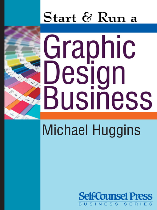 Title details for Start & Run a Graphic Design Business by Michael  Huggins - Available